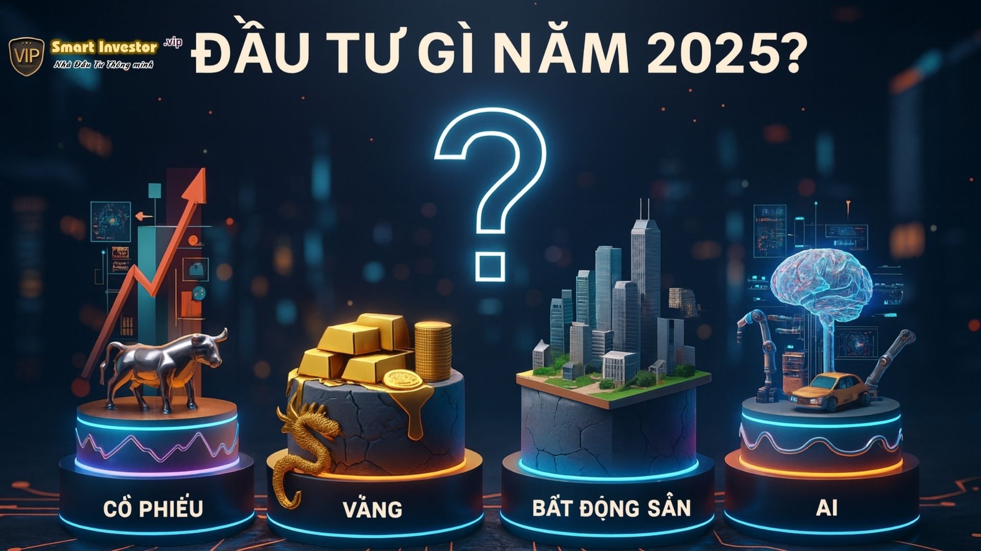 Đầu tư gì năm 2025 - Cổ phiếu, vàng, bất động sản hay AI